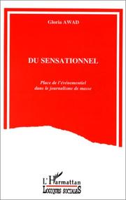 Cover of: Du sensationnel: place de l'événementiel dans le journalisme de masse