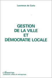 Cover of: Gestion de la ville et démocratie locale by Laurence de Carlo