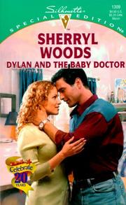 Cover of: Dylan And The Baby Doctor (And Baby Makes Three: The Delacourts Of Texas) (Special Edition, 1309)