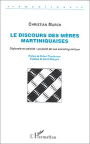 Cover of: Le discours des mères martiniquaises: diglossie et créolité, un point de vue sociolinguistique