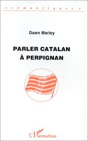 Cover of: Parler catalan à Perpignan by Dawn Marley