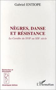 Cover of: Nègres, danse et résistance by Gabriel Entiope