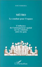 Cover of: Métro, le combat pour l'espace by José Ferreira