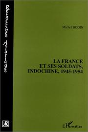 Cover of: La France et ses soldats, Indochine, 1945-1954 by Michel Bodin