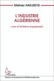 Cover of: L' industrie algérienne: crise et tentatives d'ajustement