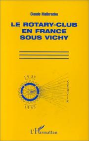 Cover of: Le Rotary-club en France sous Vichy by Claude Malbranke