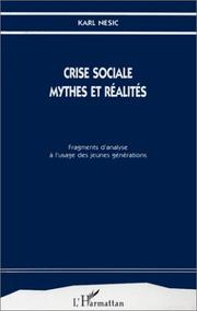 Cover of: Crise sociale, mythes et réalités: fragments d'analyse à usage des jeunes générations