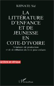 Cover of: La littérature d'enfance et de jeunesse en Côte-d'Ivoire by Konaté, Sié.