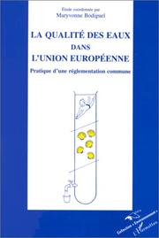 Cover of: La qualité des eaux dans l'Union européenne: pratique d'une réglementation commune