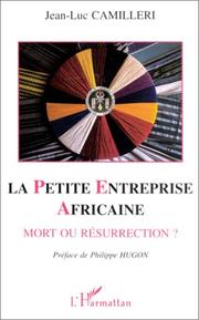 Cover of: La petite entreprise africaine: mort ou resurrection? : étude socio-économique en Afrique de l'Ouest