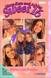 Cover of: Wishes and Dreams (Mary-Kate & Ashley Sweet 16, #2) | Ilse Wagner