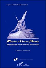 Cover of: Miroirs d'outre-monde: Henry James et la création fantastique