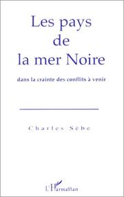 Cover of: Les pays de la mer Noire: dans la crainte des conflits à venir