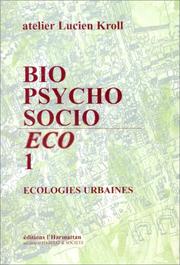 Cover of: Bio, psycho, socio by Atelier Lucien Kroll ; [L. Kroll].