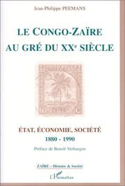Cover of: Le Congo-Zaïre au gré du XXè siècle: état, économie, société, 1880-1990