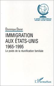 Cover of: Immigration aux Etats-Unis, 1965-1995: le poids de la réunification familiale