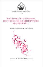 Cover of: Répertoire international des thèses sur les littératures maghrébines by Charles Bonn