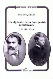 Une dynastie de la bourgeoisie républicaine by Paul Baquiast
