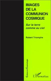 Cover of: Images de la communion cosmique by Robert Triomphe