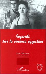Cover of: Regards sur le cinéma égyptien, 1895-1975 by Yves Thoraval