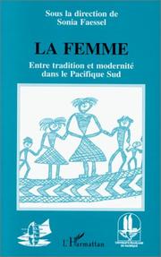Cover of: La femme: entre tradition et modernité dans le Pacifique Sud : actes du huitième Colloque C.O.R.A.I.L. 1995