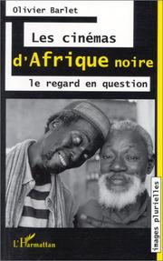 Cover of: Les cinémas d'Afrique noire: le regard en question