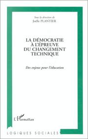 Cover of: La démocratie à l'épreuve du changement technique: des enjeux pour l'éducation