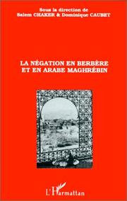 Cover of: La négation en berbère et en arabe maghrébin