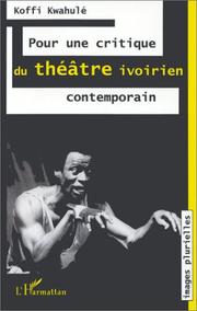 Cover of: Pour une critique du théâtre ivoirien contemporain