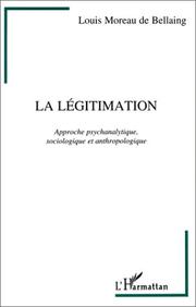 Cover of: La Légitimation: approche psychanalytique, sociologique et anthropologique