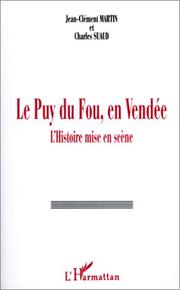 Cover of: Le Puy du Fou, en Vendée: l'histoire mise en scène