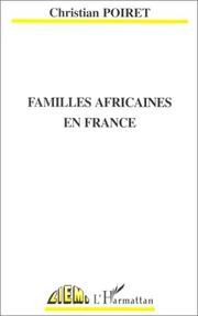 Cover of: Familles africaines en France: ethnicisation, ségrégation et communalisation