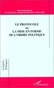Cover of: Le protocole, ou, La mise en forme de l'ordre politique