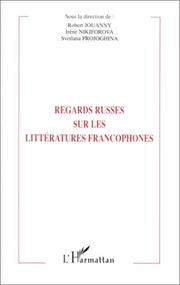 Cover of: Regards russes sur les littératures francophones