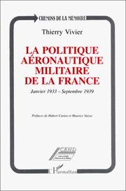 Cover of: La politique aéronautique militaire de la France by Thierry Vivier