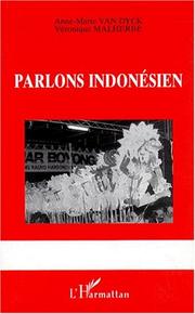Cover of: Parlons indonésien by Anne-Marie van Dyck