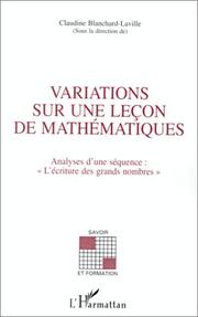 Cover of: Variations sur une leçon de mathématiques: analyse d'une séquence, "l'écriture des grands nombres"