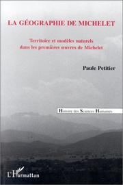 Cover of: La géographie de Michelet by Paule Petitier