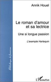 Cover of: Le roman d'amour et sa lectrice by Annik Houel