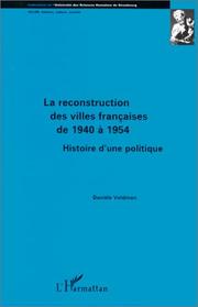 Cover of: La reconstruction des villes françaises de 1940 à 1954: histoire d'une politique