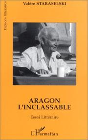 Cover of: Aragon l'inclassable by Valère Staraselski