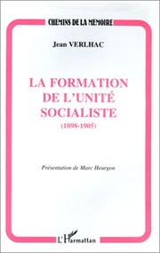 Cover of: La formation de l'unité socialiste (1898-1905)