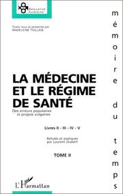 Cover of: La Médecine et le régime de santé: des erreurs populaires et propos vulgaires