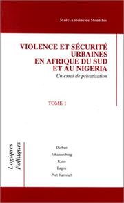 Cover of: Violence et sécurité urbaines en Afrique de Sud et au Nigeria: un essai de privatisation : Durban, Johannesburg, Kano, Lagos, Port Harcourt