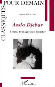 Cover of: Assia Djebar: écrire, transgresser, résister