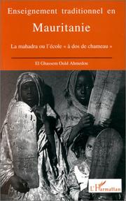 Cover of: Enseignment traditionnel en Mauritanie: la mahadra ou l'école "à dos de chameau"