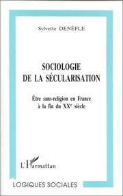 Cover of: Sociologie de la sécularisation: être sans-religion en France à la fin du XXème siècle