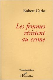 Cover of: Les femmes résistent au crime by Cario, Robert.