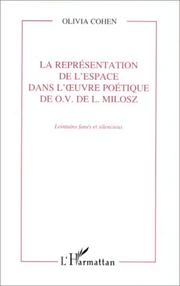 Cover of: La représentation de l'espace dans l'œuvre poétique de O.V. de L. Milosz: lointains fanés et silencieux