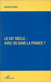 Cover of: Le XXIe siècle: avec ou sans la France?